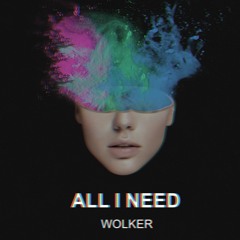 Wolker - All I Need (Original Mix) (Extended)