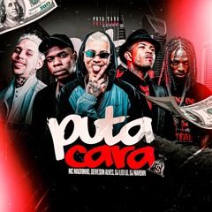 PUTA CARA - DJ's LEO LG, NARDIIN, DEIVESON ALVES - ( MC MAGRINHO, BLACK DA PENHA )