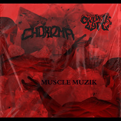 CHORIZMA - MUSCLE MUZIK 💪 [FREE DL] {Check Bio}