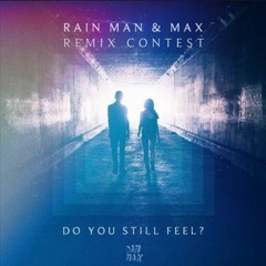 Rain Man & MAX - Do You Still Feel? (West Coast Ghost Remix)