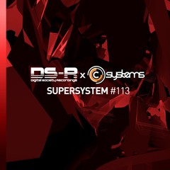 C-Systems Presents: Super System #113