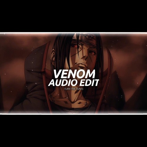 Stream Venom - Eminem Audio Edit by TURN THE TUNES | Listen online for free  on SoundCloud