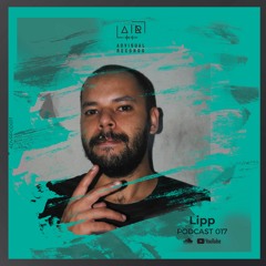 Lipp for Advisual Records - Podcast 017 [Own Productions]