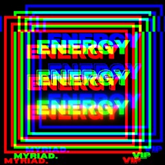 ENERGY ENERGY ENERGY (VIP)