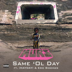 Same 'Ol Day (feat. ¡MAYDAY! & Eric Biddines)