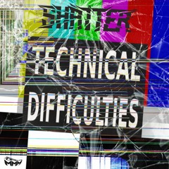 Shatter - Technical Difficulties [WTF's That Sound Premiere]