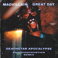 MADVILLAIN - GREAT DAY (DSA PSYCHOACOUSTICS REMIX)