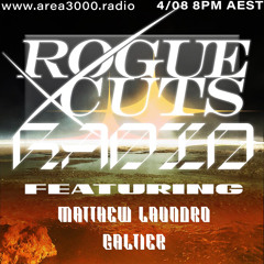 Rogue Cuts Radio w. Matthew Laundro & Galtier - 4 August 2022
