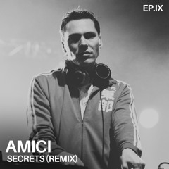 Tiesto - Secrets (AMICI Remix)