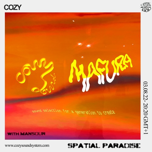 SPATIAL PARADISE - MAFURA - Cozy w/ Mansour