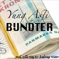 Yung Asti - Bundter (prod. Lille Høg & Åndsvage Victor)