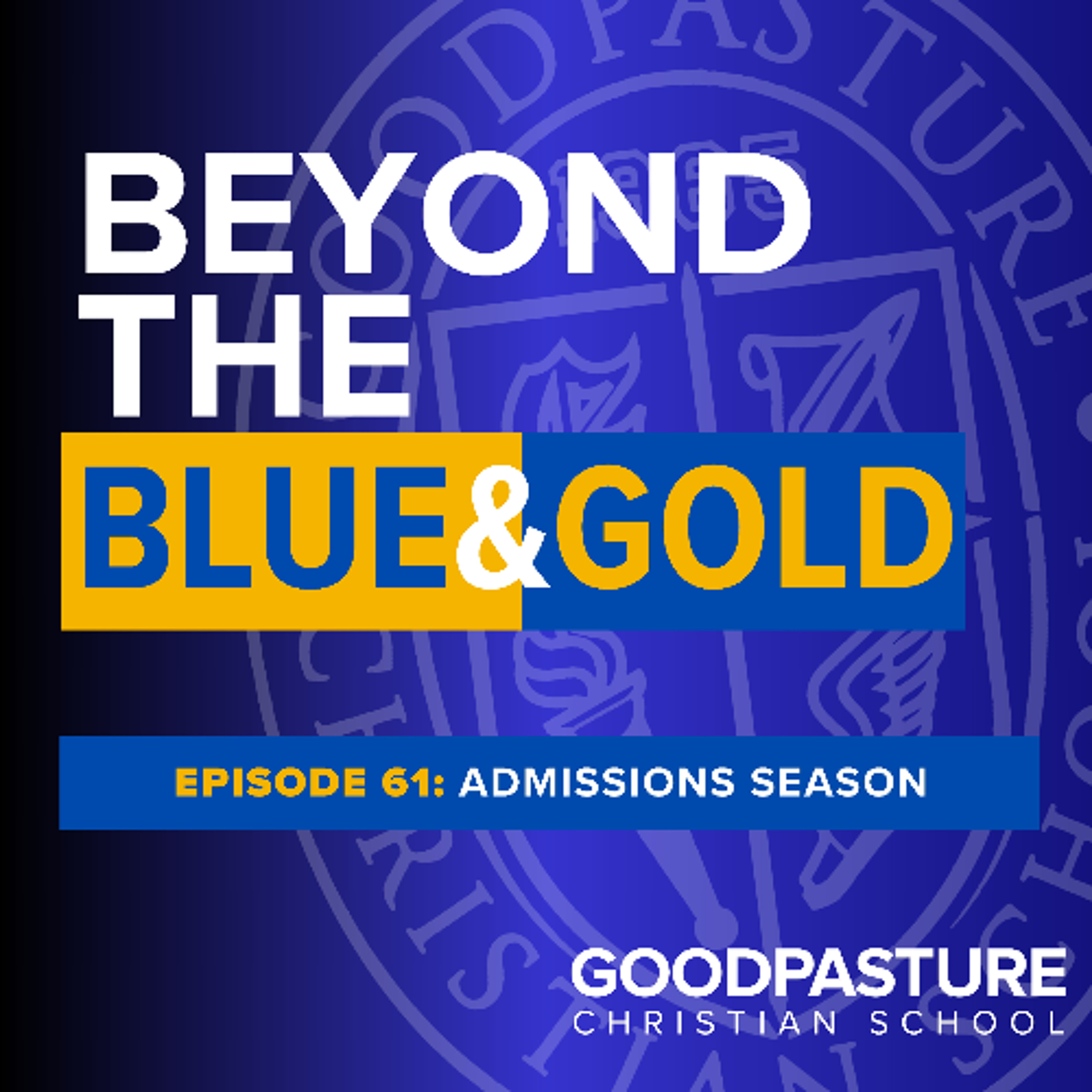 Episode 61: Admissions Season