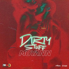 Moyann - Dirty Stuff (Raw)
