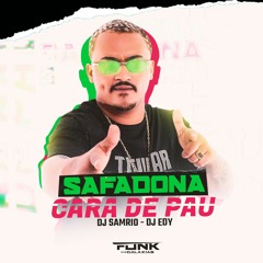 MC ZAN - SAFADONA CARA DE PAU  ( DJ EDY DJ SAMRIO )BAILE DA ARGELIA