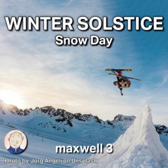 Winter Solstice - Snow Day