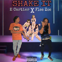 FleeZoe ft E cartier “shake it”