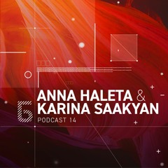 Б podcast 14 / ANNA HALETA [Pacotek.]  & KARINA SAAKYAN