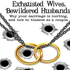 Get EBOOK 📋 Exhausted Wives, Bewildered Husbands: Why Your Marriage Is Hurting, and