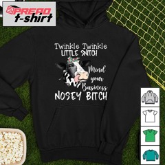 Cow twinkle twinkle little snitch mind your business nosey bitch T-shirt