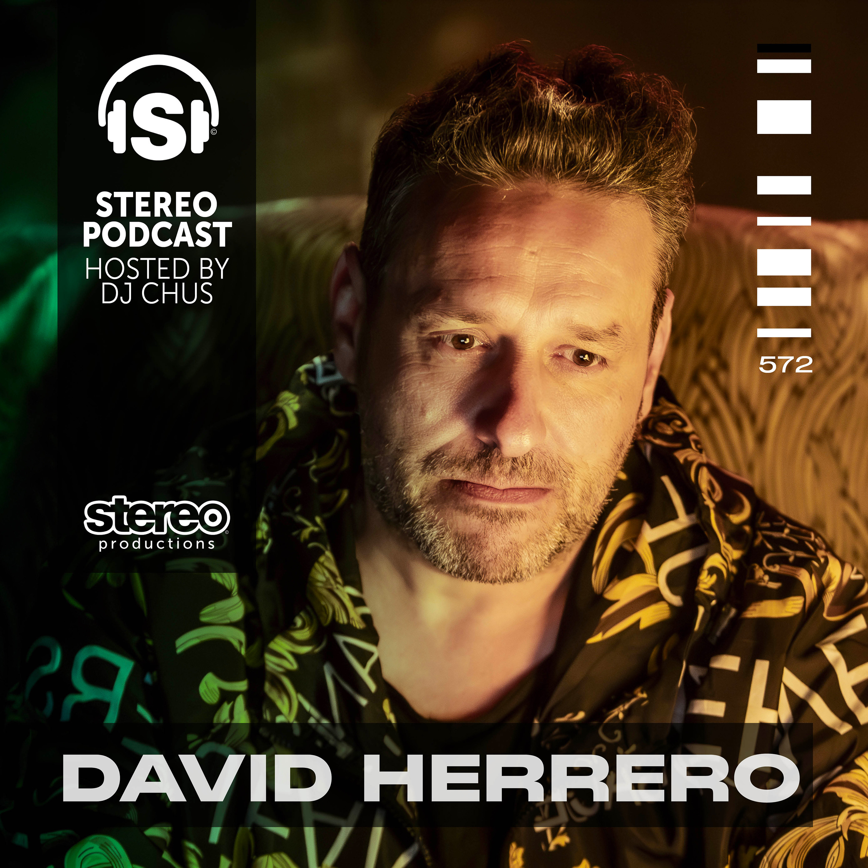 DAVID HERRERO Stereo Productions Podcast 572 episode artwork