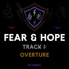 Overture (Fear & Hope)