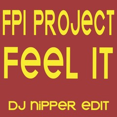 FPI Project - Feel It (DJ Nipper Edit)