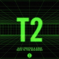 Alex Preston & Siege - Back To The Beginning (Extended Mix)