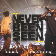 NEVERBEENSEEN (SAMO Bootleg) [FREE DL]
