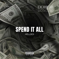 Hellboi- Spend It All (Official)