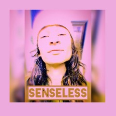 Senseless