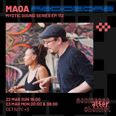 MAOA - RadiOzora Producer set - Mystic Sound chilout series EP.112