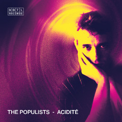 DGTL040: The Populists (Lauer Remix) - 'Acidité' (radio edit)
