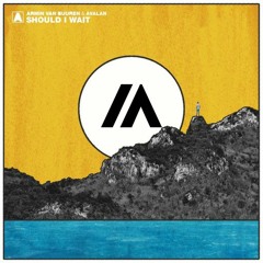 Armin Van Buuren & Avalan - Should I Wait (Patrick Staar. Bootleg)
