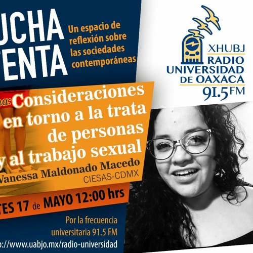 Stream Programa Escucha Atenta Consideraciones En Torno A La Trata Y 
