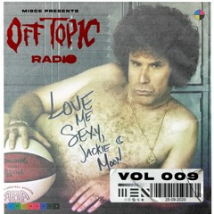 OFF TOPIC RADIO 009