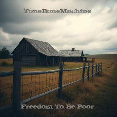 Freedom To Be Poor