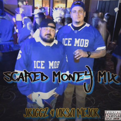 Scared Money Mix (J RIGGZ & URSA MEJ)
