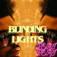Blinding Lights PERI PERI(skip to 30 secs F/DL in description)
