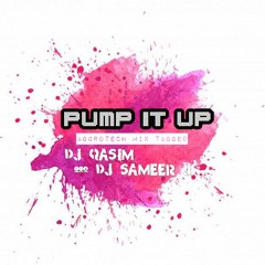 Pump It Up | Aggrotech Mix Tagged | DJ QASIM & DJ SAMEER J.