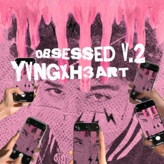 YVNGXH3ART - obsessed V.2