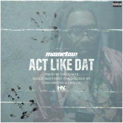 Mainetain of New Skook Ent - ACT like that