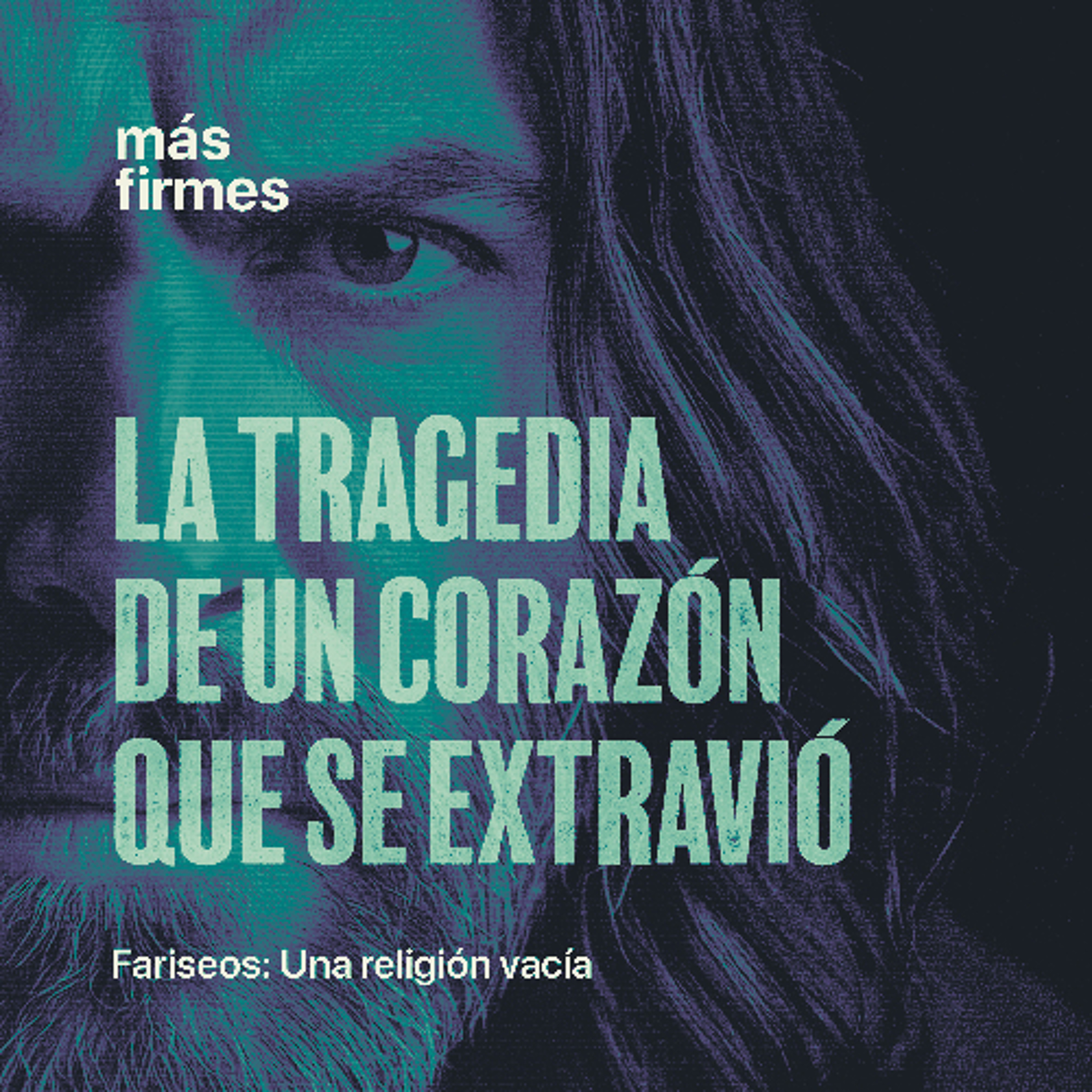 La tragedia de un corazón que se extravió