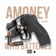 With Batteries Ft. Hypnotic (Prod. Big Cak)