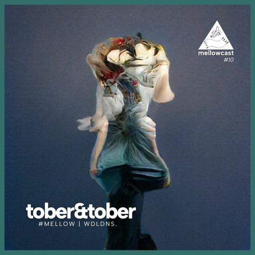 mellowcast  #010 | tober&tober