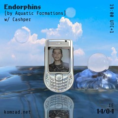 Endorphins 002 [by Aquatic Formations] w/ Cashper