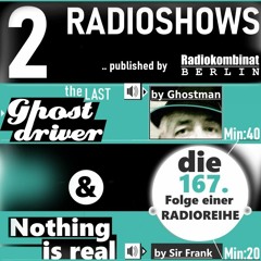 Vol - 167 - Ghostdriver 283 & Nothing is real 104