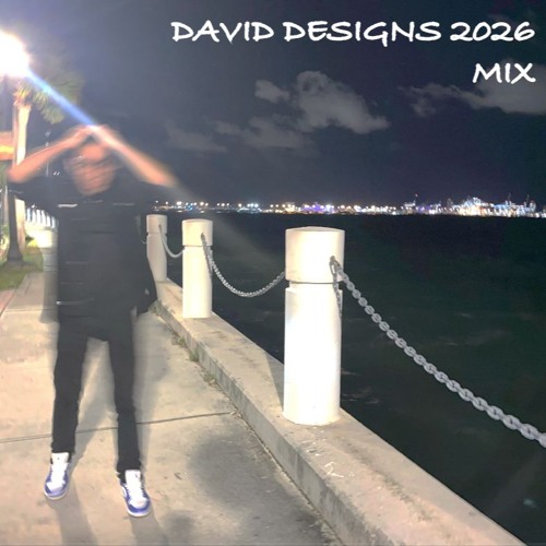 Stream DAVID DESIGNS 2026 MIX by david designs | Listen online for free ...