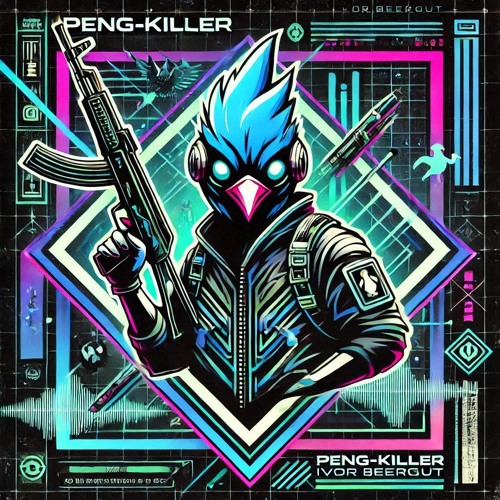 PENG - Killer