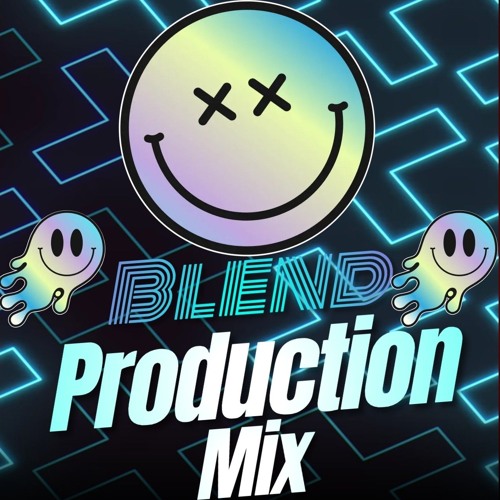Blend - Production Mix [07.04.25]