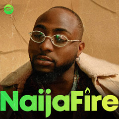 NaijaFire 2024 · Latest Nigerian Hits & Songs